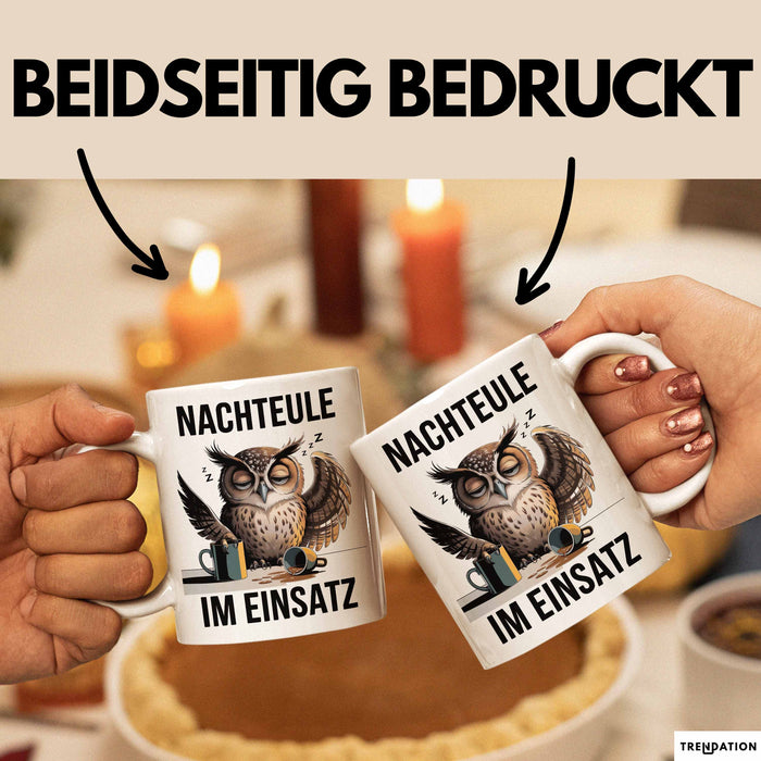 Nachteule Nachtarbeiter Tasse Geschenk Lustige Geschenkidee Spruch Nachteule Im Einsatz Weiß Trendation