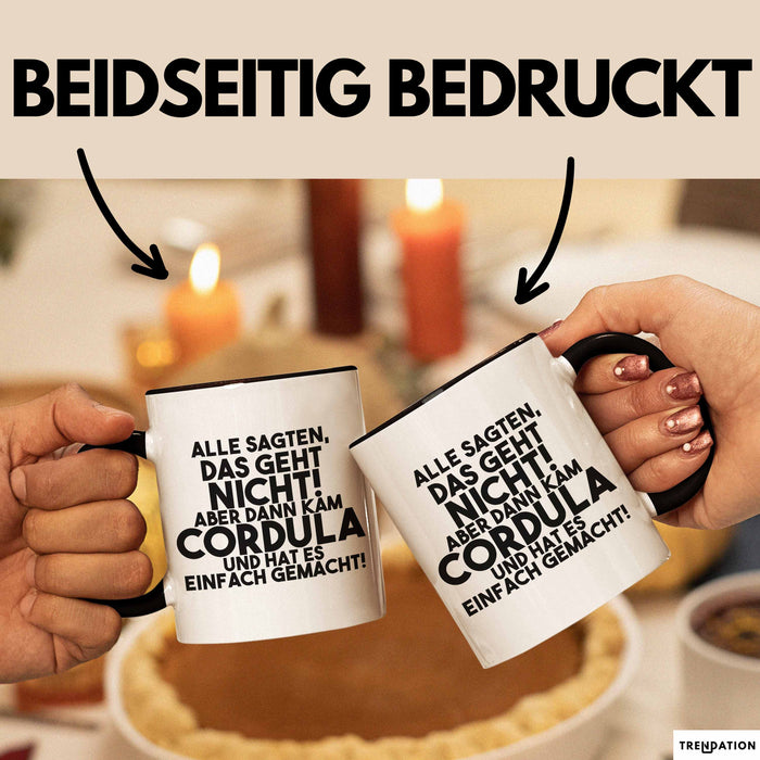 Cordula Tasse Alle Sagten Das Geht Nicht, Aber Dann Kam Cordula Geschenk