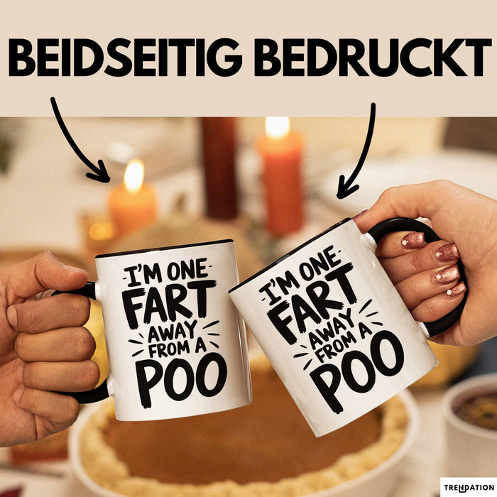 Furz Tasse Geschenk Im One Fart Away From A Poo Geschenkidee Lustig Schwarz Trendation