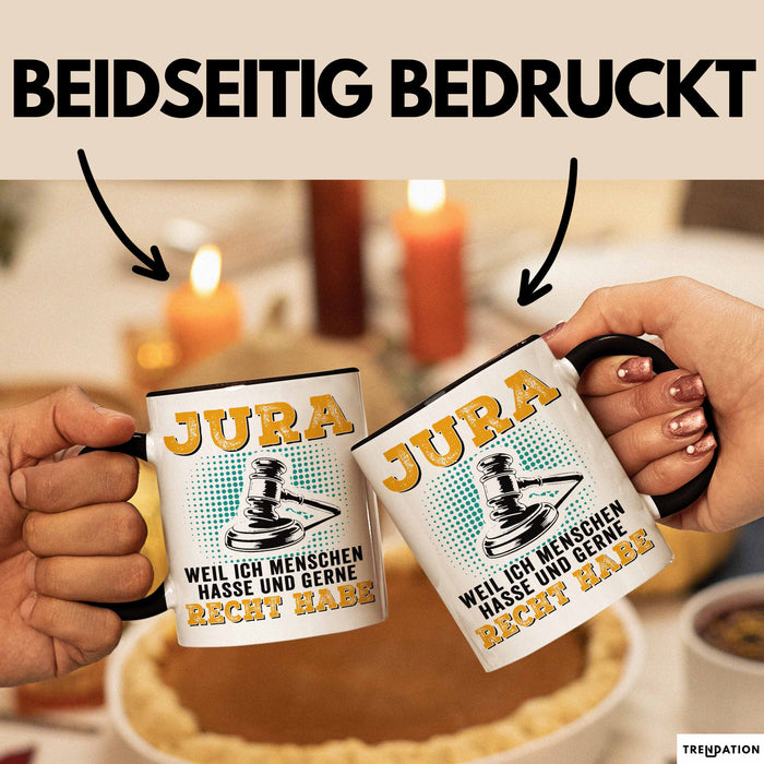 Anwalt Rechtsberatung Tasse Geschenk Lustige Geschenkidee Spruch Jura Weil Ich Menschen Hasse Und Gerne Recht Habe Trendation