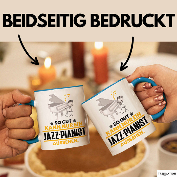 Jazz-Pianist Geschenk Tasse So Gut Kann Nur Ein Jazz-Pianist Aussehen Geschenkidee Kaffee-Becher Blau Trendation