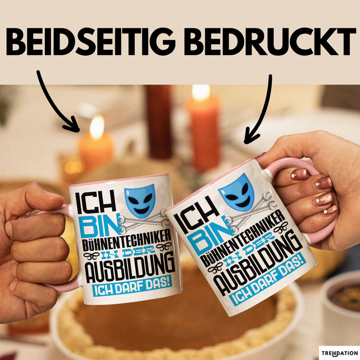 Bühnentechniker Ausbildung Tasse Geschenk Ich Bin Bühnentechniker In Der Ausbildung Ich Darf Das Geschenkidee Spruch Rosa Trendation