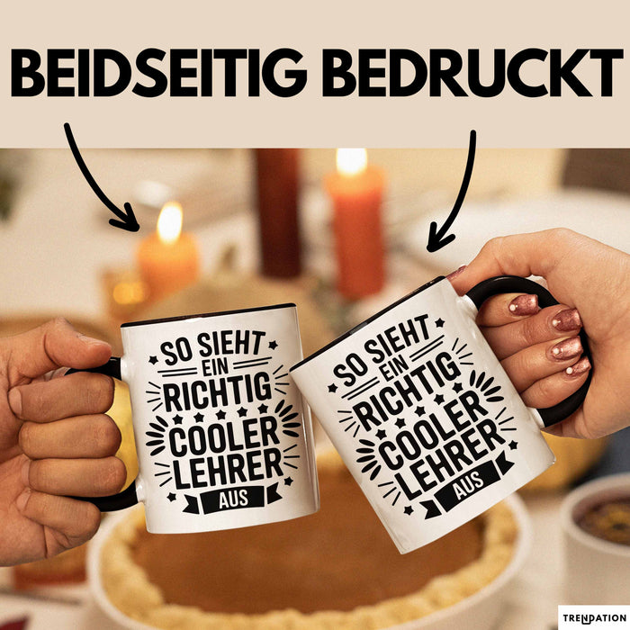 Lehrer Unterricht Wertschätzung Tasse Geschenk Lustige Geschenkidee Spruch So Sieht Ein Richtig Cooler Lehrer Aus Trendation