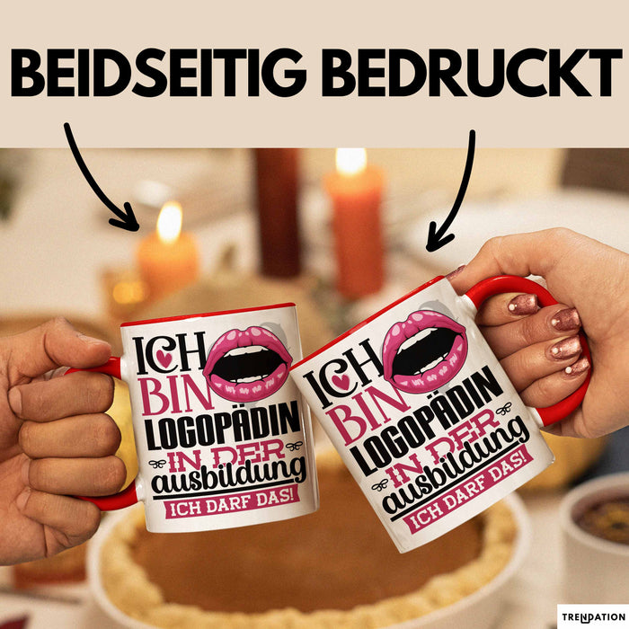 Logopädin Ausbildung Start Geschenk Tasse Ich Bin Logopädin In Der Ausbildung Ich Darf Das Kaffee-Becher Geschenkidee Rot Trendation