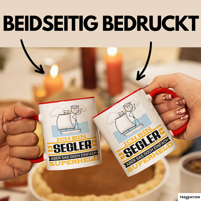 Segler Geschenk Tasse Ich Bin Segler Aber Sag Doch Einfach Superheld Lustige Geschenkdiee für Segler Kaffee-Becher Rot Trendation