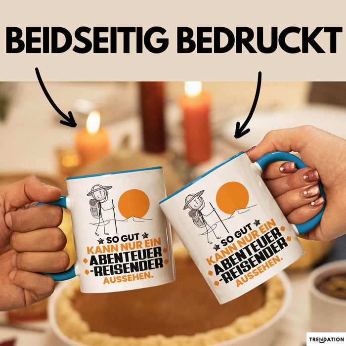 Abenteurreisender Geschenk Tasse So Gut Kann Nur Ein Abenteurreisender Aussehen Geschenkidee Kaffee-Becher Blau Trendation
