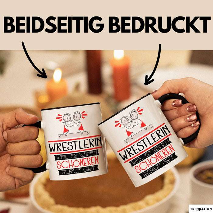 Wrestlerin Weil Es Keinen Schöneren Beruf Gibt Tasse Geschenk für Eine Wrestlerin Lustig Trendation