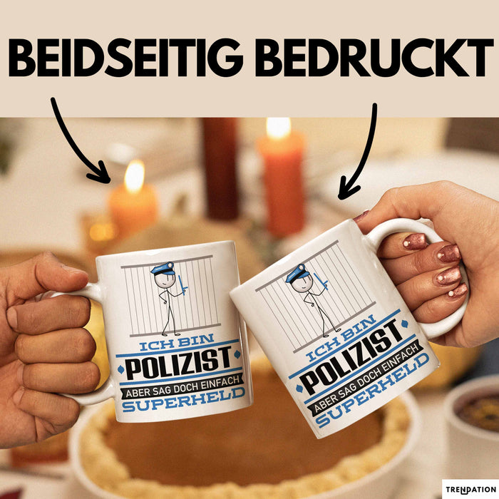 Polizist Geschenk Tasse Ich Bin Polizist Aber Sag Doch Einfach Superheld Lustige Geschenkdiee für Polizist Kaffee-Becher Weiß Trendation