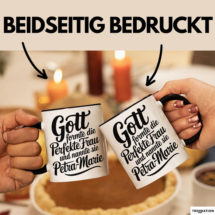 Petra-Marie Tasse Geschenk Gott Formte Die Perfekte Frau Petra-Marie Geschenkidee Schwarz Trendation