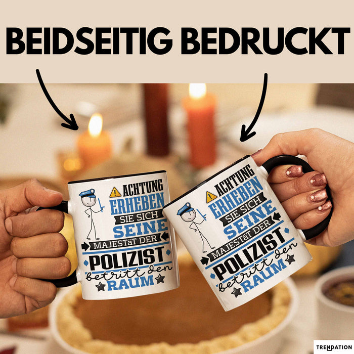Polizist Geschenk Tasse Lustiger Spruch Erheben Sie Sich Der Polizist Betritt den Raum Schwarz Trendation