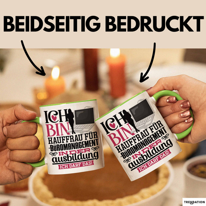 Kauffrau für Büromanagement Ausbildung Start Geschenk Tasse Ich Bin Kauffrau für Büromanagement In Der Ausbildung Ich Darf Das Kaffee-Becher Geschenkidee Grün Trendation