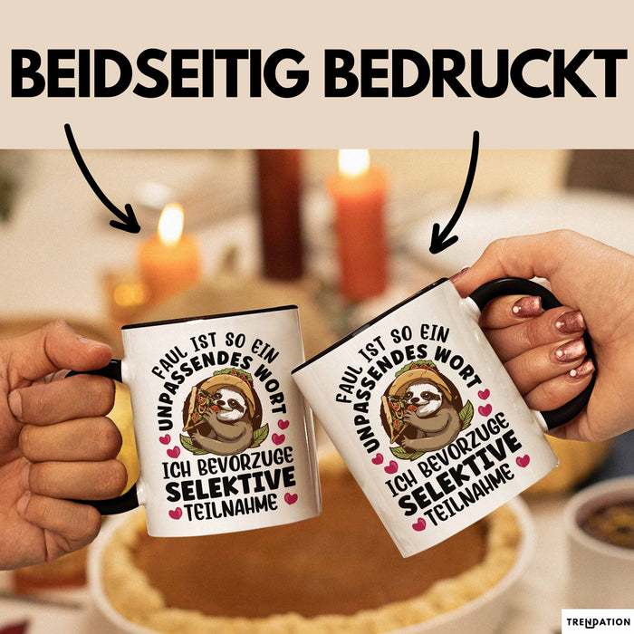 Faultier Tasse Geschenk Faul Ist So Ein Undpassendes Wort Selektive Teilnahme Geschenkidee Faul Becher Trendation