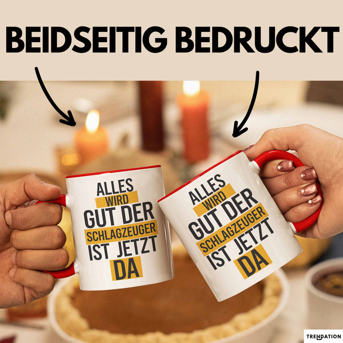 Schlagzeugspieler Schlagzeuger Schlagzeug Tasse Geschenk Lustige Geschenkidee Spruch Der Schlagzeuger Ist Jetzt Da Rot Trendation
