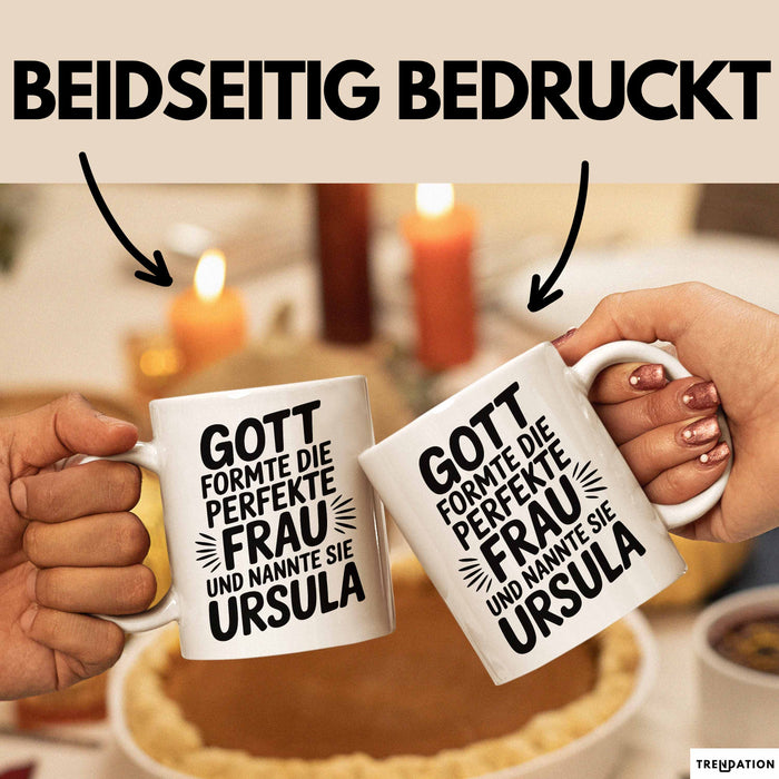 Ursula Tasse Geschenk Gott Formte Die Perfekte Frau Ursula Geschenkidee Weiß Trendation