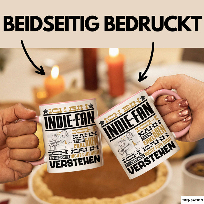 Indie-Fan Geschenk Tasse Geschenkidee für Indie-Fan Geburtstag Lustig Ich Bin Indie-Fan Ich Kann Es Dir Erklären Aber Nicht Für Dich Verstehen Rosa Trendation