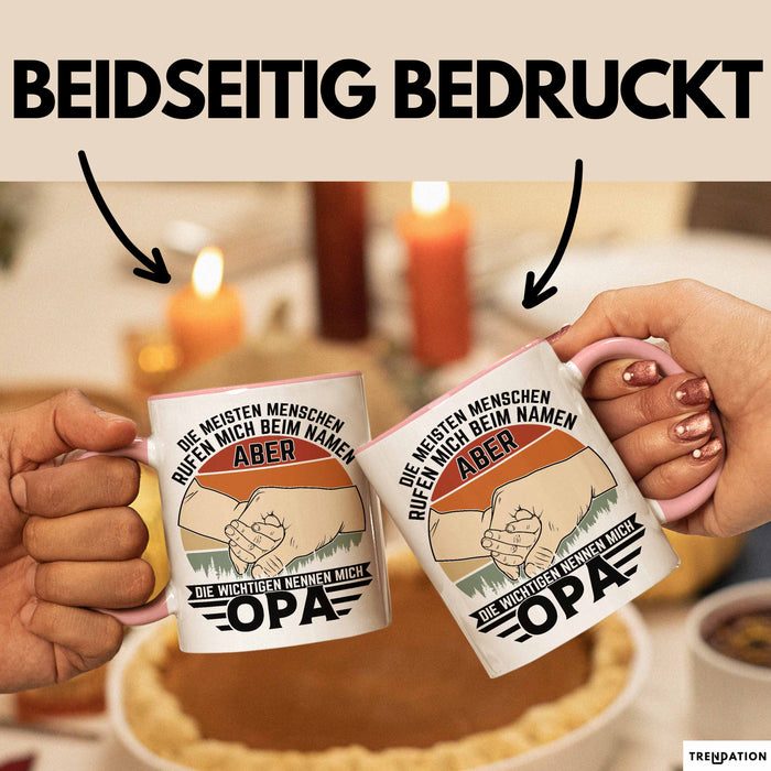 Opa Tasse Geschenk Bester Opa Geschenkidee Kaffee-Becher Geburtstag Die Meisten Menschen Rufen Mich Beim Namen Aber Die Wichtigsten Nennen Mich Opa Kaffee-Becher Rosa Trendation