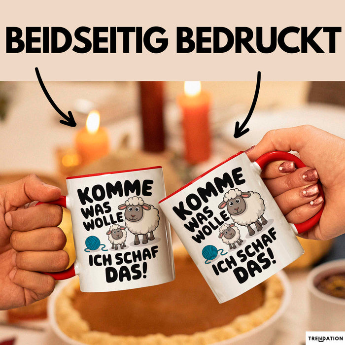 Schaf Tier Bauer Tasse Becher Geschenk Lustige Geschenkidee Spruch Komme Was Wolle Ich Schaf Das Rot Trendation