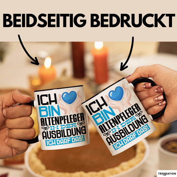 Altenpfleger Ausbildung Tasse Geschenk Ich Bin Altenpfleger In Der Ausbildung Ich Darf Das Geschenkidee Spruch Schwarz Trendation