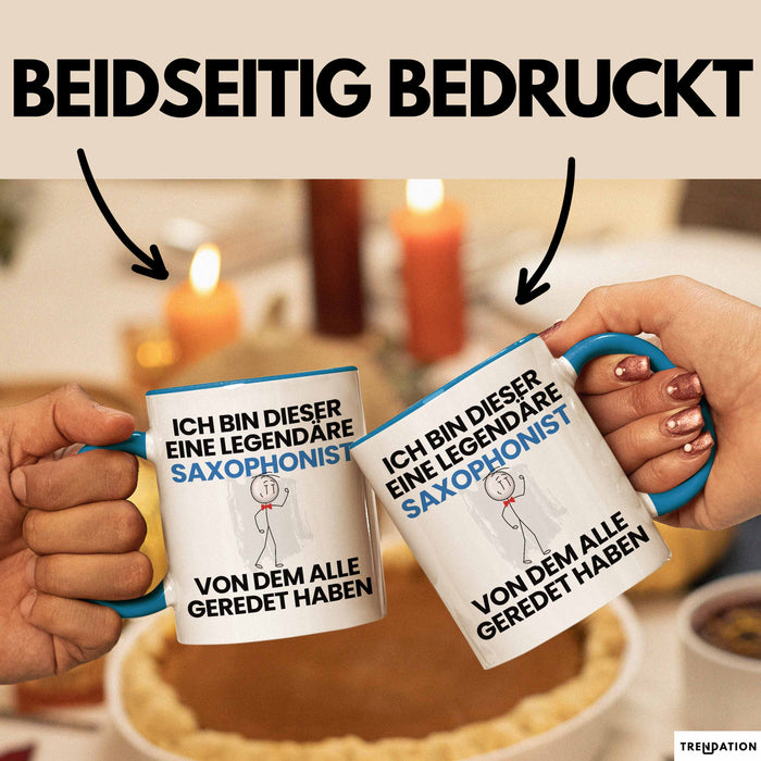 Saxophonist Geschenk Tasse Lustige Geschenkidee Geburtstag für Saxophonist Ich Bin Dieser Legendäre Saxophonist Von Dem Alle Geredet Haben Kaffee-Becher Blau Trendation