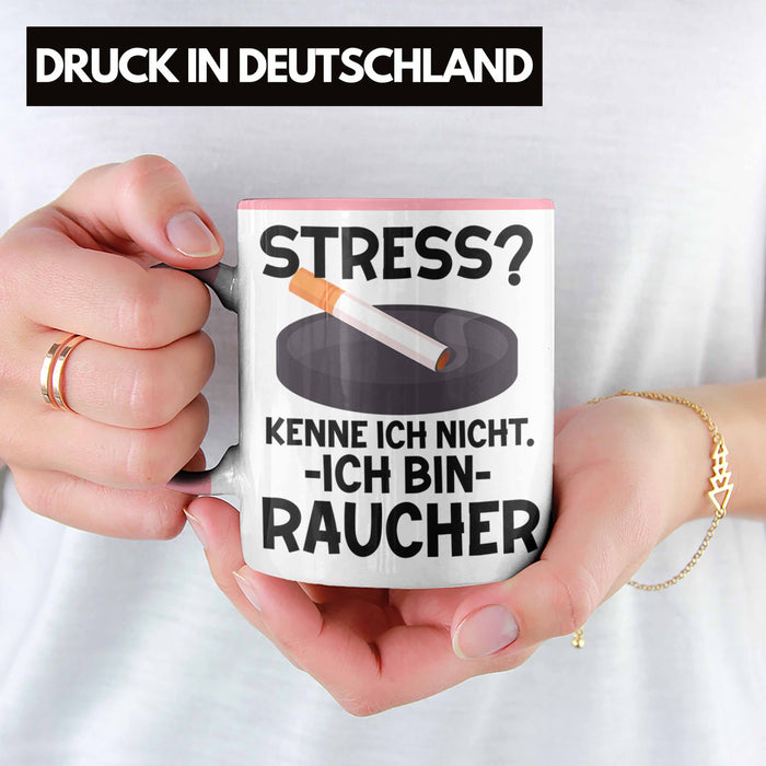 Raucher Geschenk Tasse Spruch Stress? Kenne Ich Nicht Ich Bin Raucher Geschenkidee Zigaretten Rosa Trendation