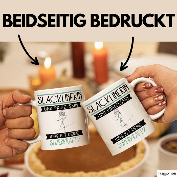 Slacklinerin Und Prinzessin Tasse Geschenk Für Eine Slacklinerin Geburtstag Was Ist Deine Superkraft Weiß Trendation