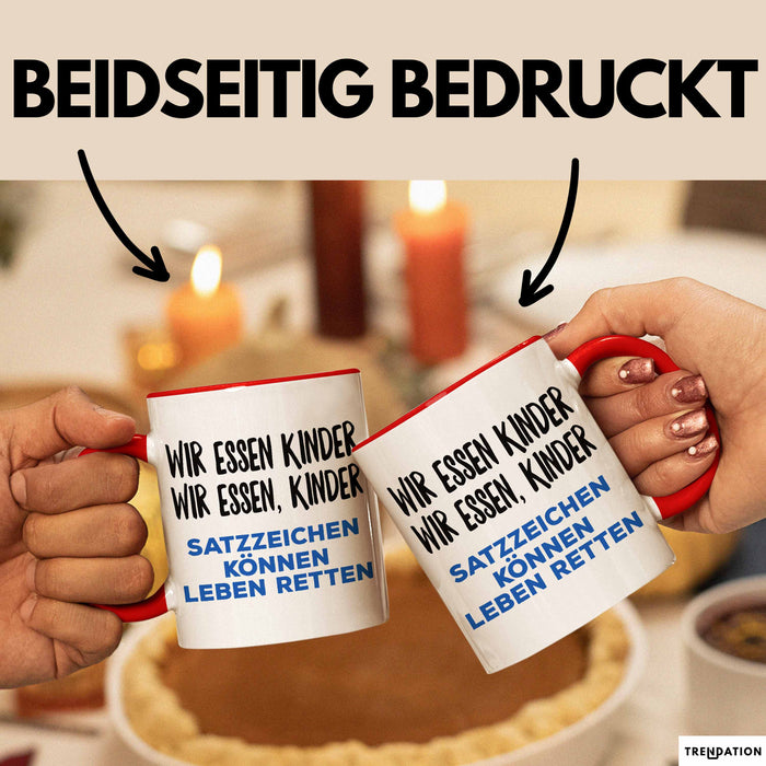 Deutschlehrer Unterricht Tasse Geschenk Lustige Geschenkidee Spruch Wir Essen Kinder Rot Trendation