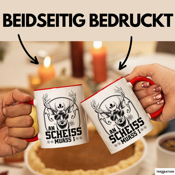 An Scheiss Muass I München Geschenkidee Spruch Hirsch Tasse Kaffee-Becher Rot Trendation