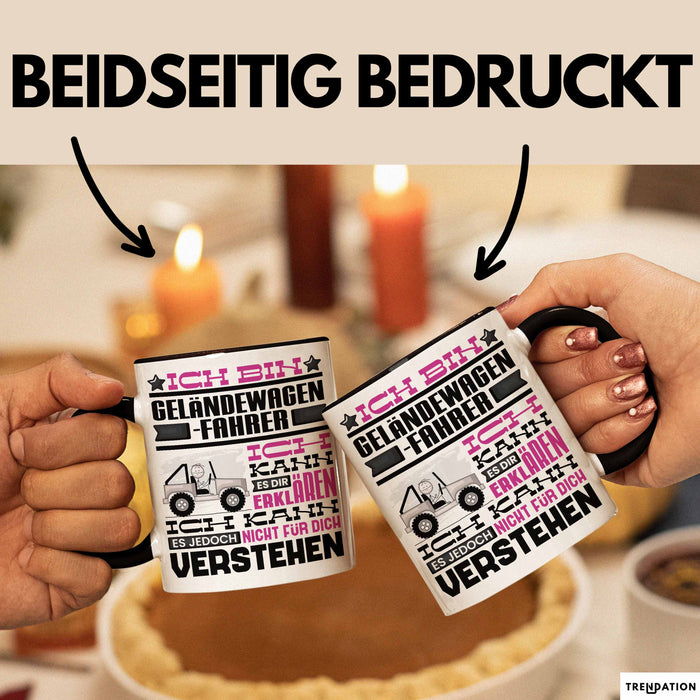 Geländewagenfahrer Geschenk Tasse Lustige Geschenkdiee für einen Geländewagenfahrer Geburtstag Ich Bin Geländewagenfahrer Ich Kann Es Dir Erklären Aber Nicht Für Dich Verstehen Schwarz Trendation