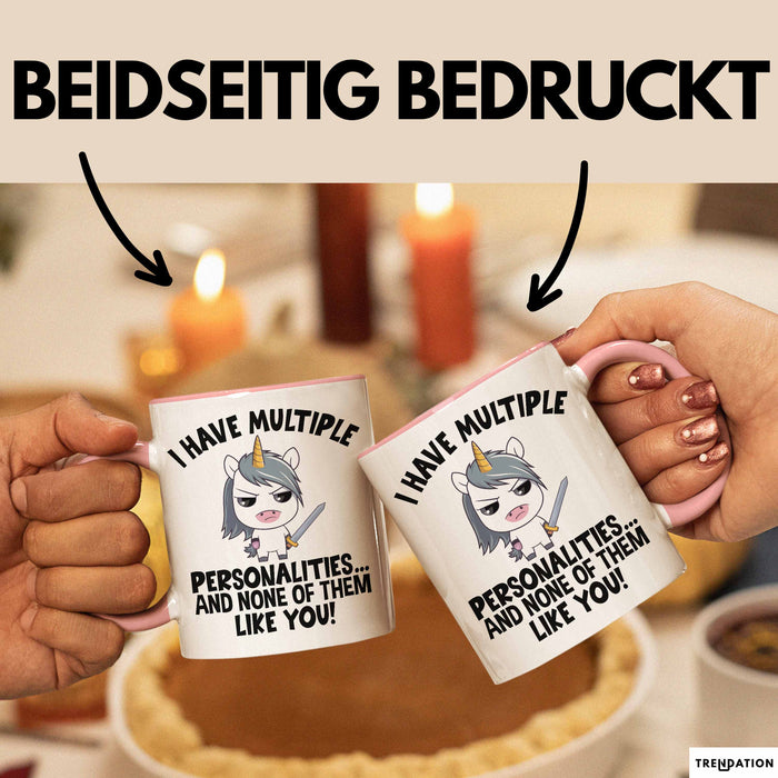 Humor Tasse Geschenk Ich Habe Mehrere Personalitäten Und Keine Mag Dich Einhorn Kaffee-Becher Rosa Trendation