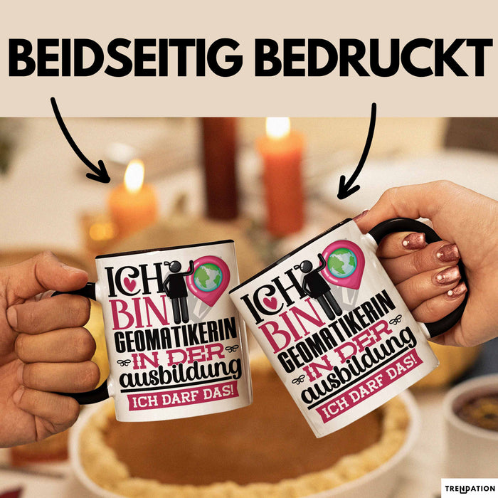 Geomatikerin Ausbildung Start Geschenk Tasse Ich Bin Geomatikerin In Der Ausbildung Ich Darf Das Kaffee-Becher Geschenkidee Schwarz Trendation