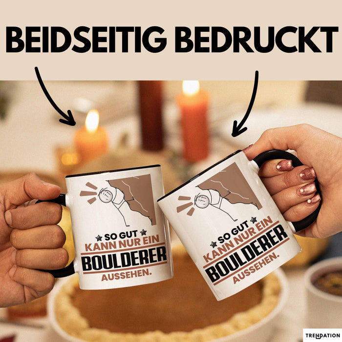 Boulderer Geschenk Tasse So Gut Kann Nur Ein Boulderer Aussehen Geschenkidee Kaffee-Becher Schwarz Trendation