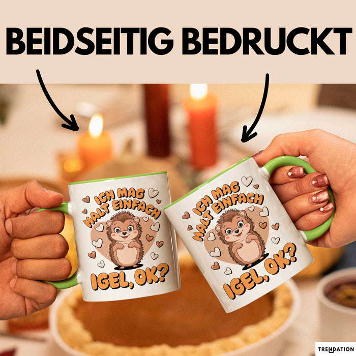Igel Tier Tasse Geschenk Lustige Geschenkidee Spruch Ich Mag Halt Einfach Igel Ok Grün Trendation