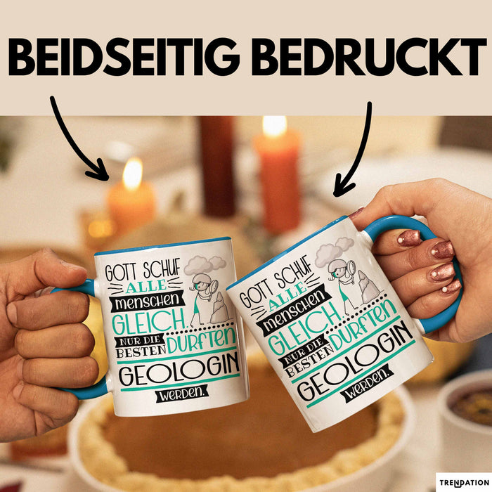 Geologin Geschenk Becher Tasse Gott Schuf Alle Menschen Gleich Nur Die Besten Durfeten Geologin Werden Geschenkidee Lustig Blau Trendation