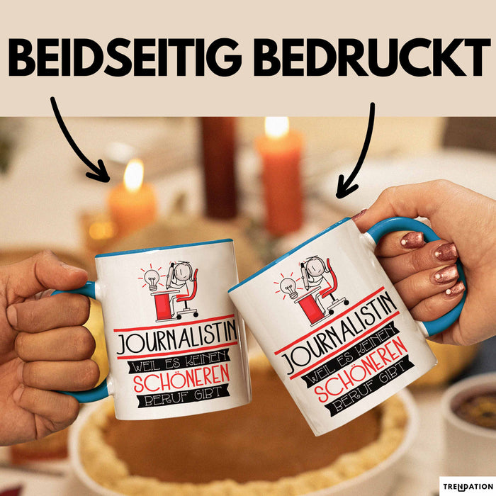 Journalistin Weil Es Keinen Schöneren Beruf Gibt Tasse Geschenk für Eine Journalistin Lustig Blau Trendation