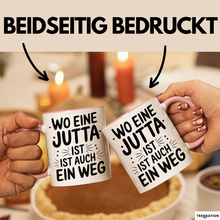 Jutta Tasse Geschenk Wo Eine Jutta Ist Ist Auch Ein Weg Geschenkidee Becher mit Name Rosa Trendation