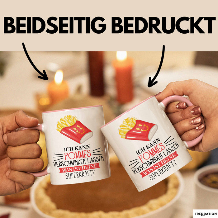 Pommes-Liebhaber Tasse Geschenk Ich Kann Pommes Verschwinden Lassen Was Ist Deine Superkraft Becher Geschenkidee Pommes Kaffee-Becher Rosa Trendation