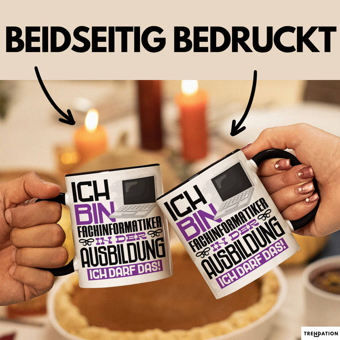 Fachinformatiker Ausbildung Tasse Geschenk Ich Bin Fachinformatiker In Der Ausbildung Ich Darf Das Geschenkidee Spruch Schwarz Trendation