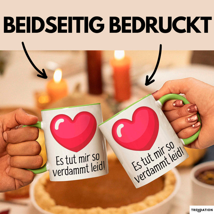 Entschuldigung Tasse Es Tur Mir So Leid Geschenkidee Sorry Becher Grün Trendation