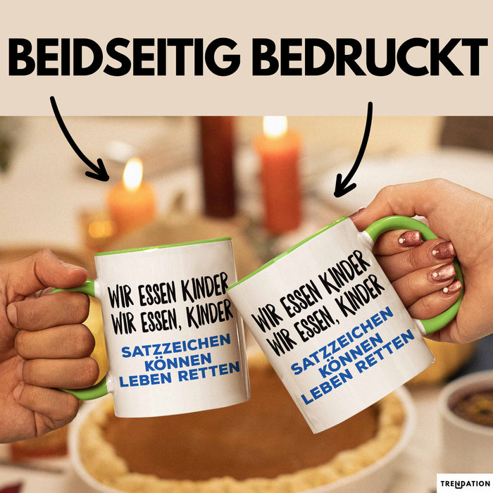 Deutschlehrer Unterricht Tasse Geschenk Lustige Geschenkidee Spruch Wir Essen Kinder Grün Trendation