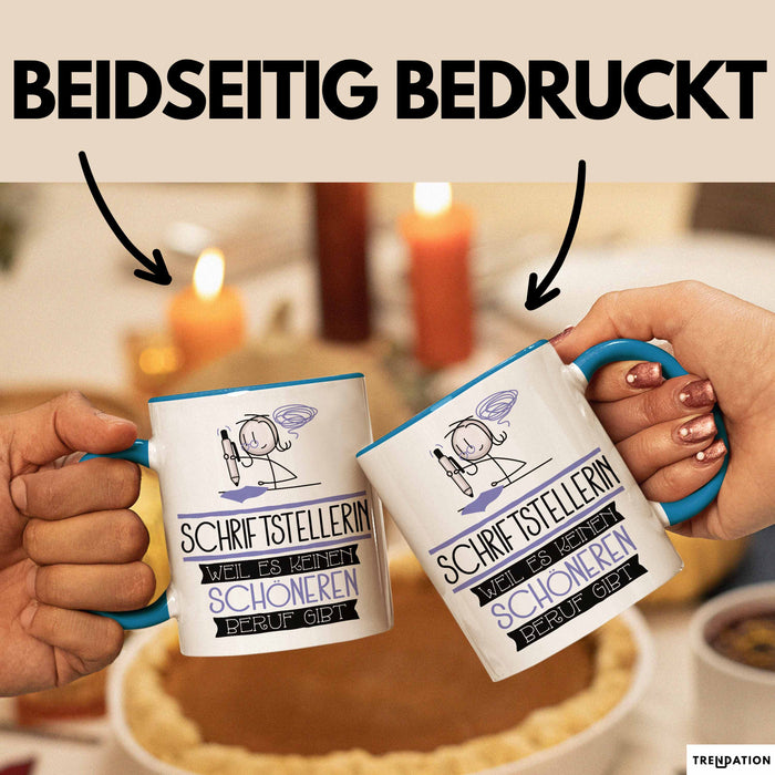 Schriftstellerin Weil Es Keinen Schöneren Beruf Gibt Tasse Geschenk für Eine Schriftstellerin Lustig Blau Trendation