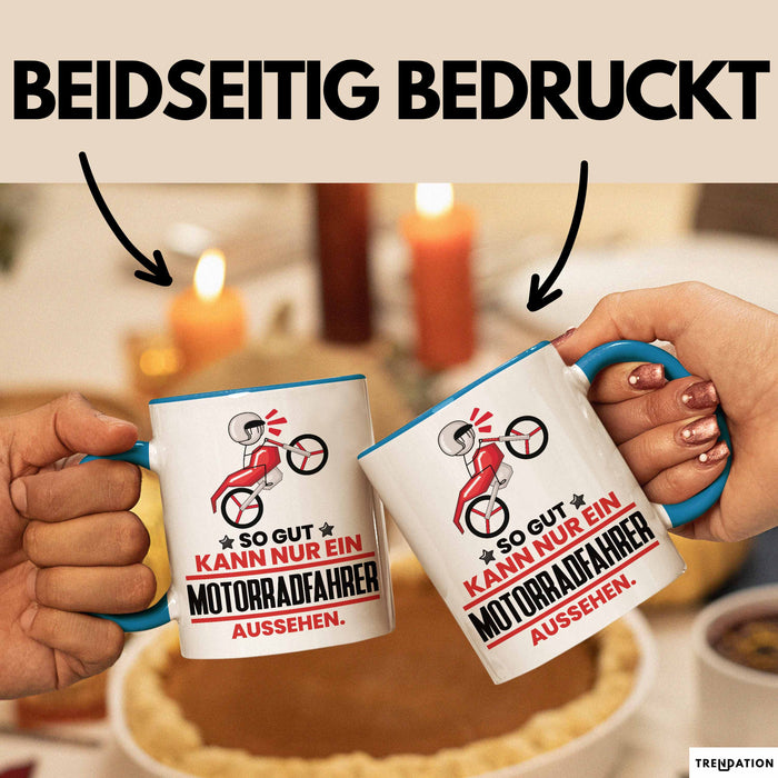 Motorradfahrer Geschenk Tasse So Gut Kann Nur Ein Motorradfahrer Aussehen Geschenkidee Kaffee-Becher Blau Trendation