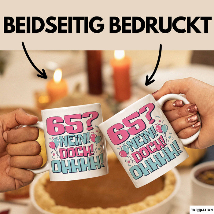 65er Geburtstag Geschenk Männer Frauen 65 Nein Doch Ohhhh Lustiger Spruch Geschenkidee Kaffee-Becher Weiß Trendation