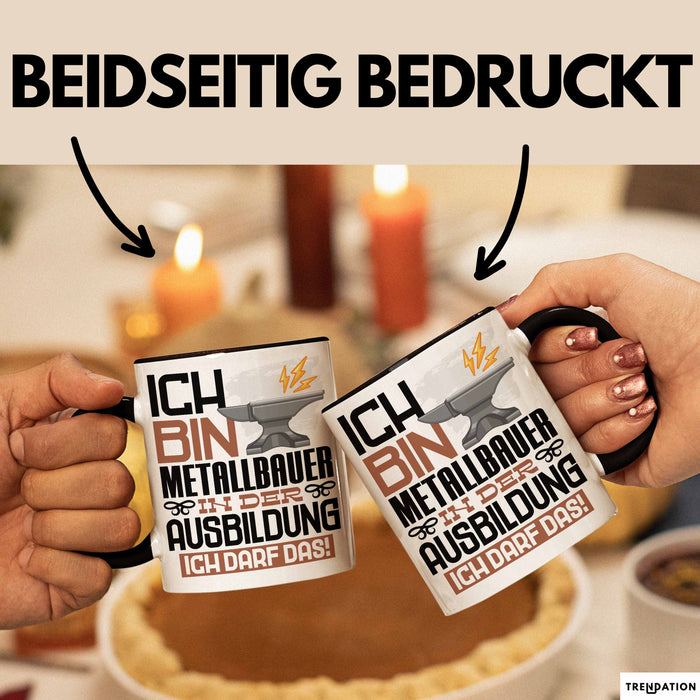 Metallbauer Ausbildung Tasse Geschenk Ich Bin Metallbauer In Der Ausbildung Ich Darf Das Geschenkidee Spruch Schwarz Trendation
