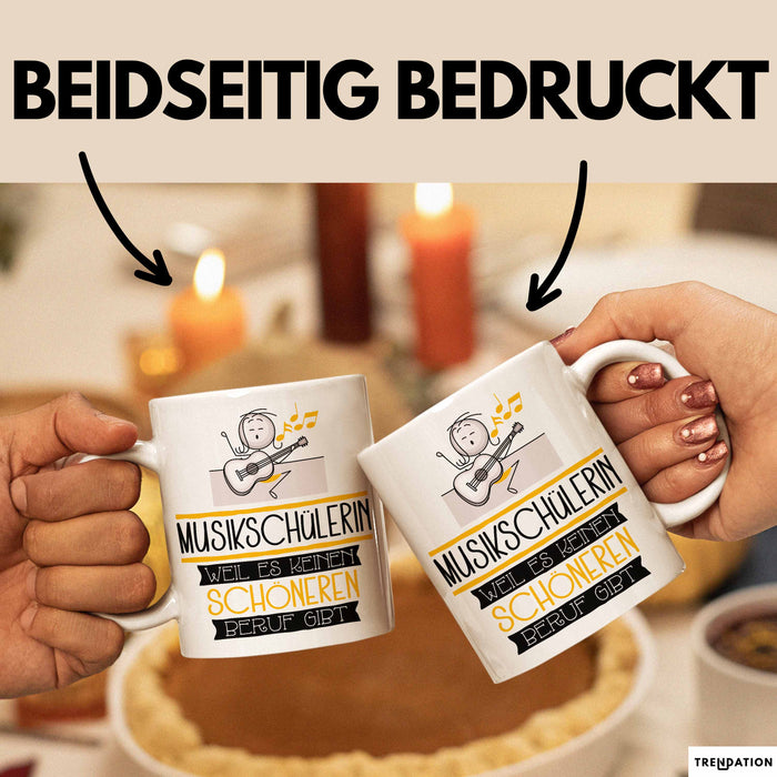 Musikschülerin Weil Es Keinen Schöneren Beruf Gibt Tasse Geschenk für Eine Musikschülerin Lustig Weiß Trendation
