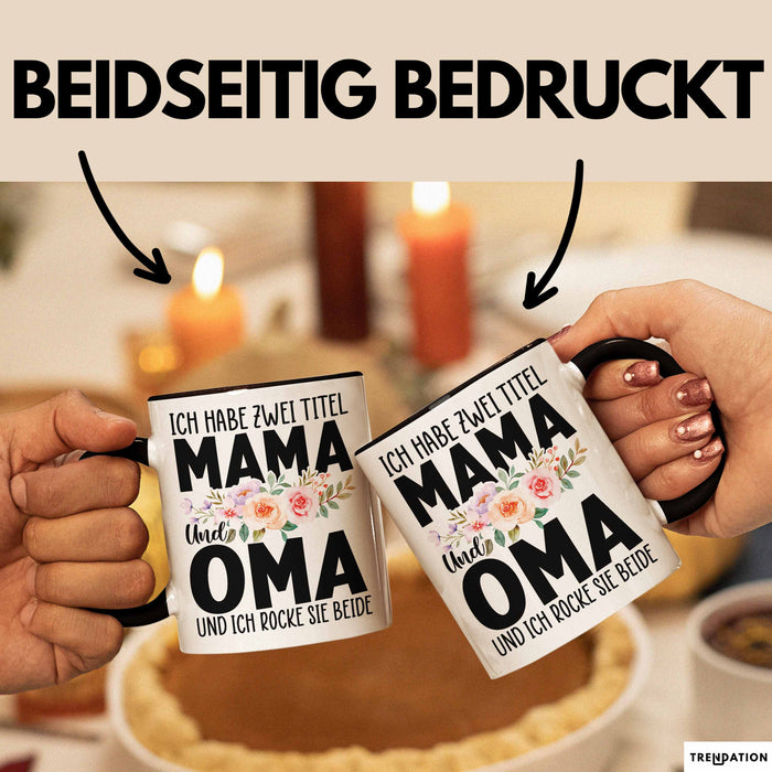 Oma Tasse Geschen Ich Habe 2 Title Mama Und Oma Und Ich Rocke Sie Beide Muttertag Geschenkidee Trendation