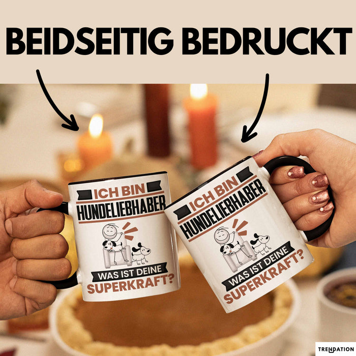 Hundeliebhaber Tasse Geschenk für Hundeliebhaber Geburtstag Lustiger Spruch Kaffee-Becher Was Ist Deine Superkraft Schwarz Trendation