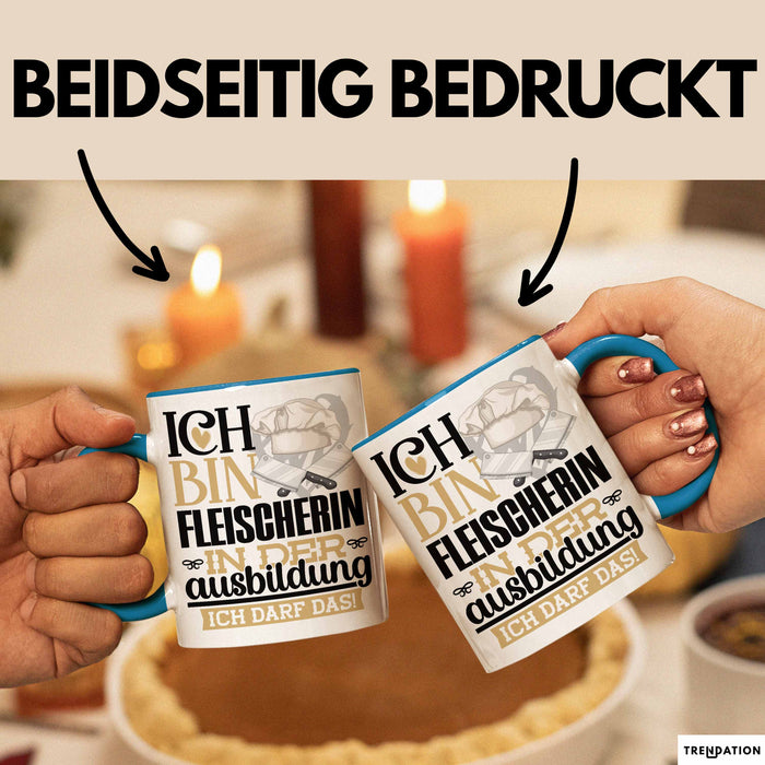 Fleischerin Ausbildung Start Geschenk Tasse Ich Bin Fleischerin In Der Ausbildung Ich Darf Das Kaffee-Becher Geschenkidee Blau Trendation