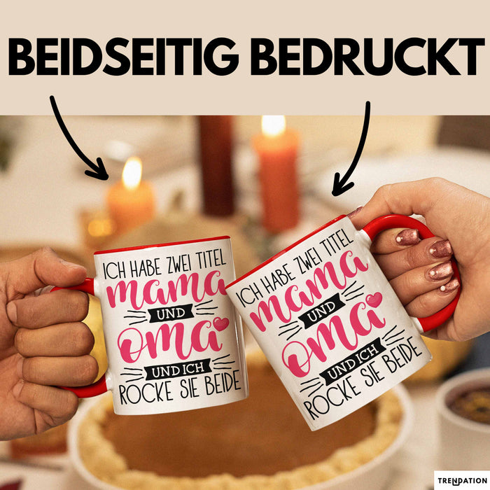 Mama und Oma Tasse Geschenk Muttertag Lustiger Spruch Rocke Beide Rot Trendation