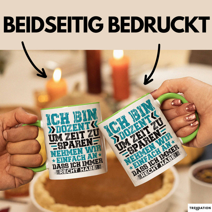 Dozent Vorlesung Tasse Geschenk Lustige Geschenkidee Spruch Ich Bin Dozent Grün Trendation