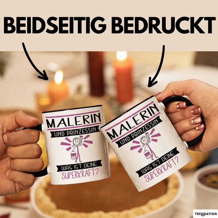 Malerin Und Prinzessin Tasse Geschenk Für Eine Malerin Geburtstag Was Ist Deine Superkraft Trendation
